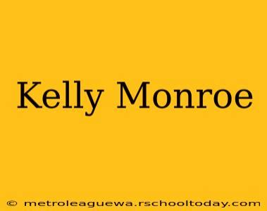 Kelly Monroe